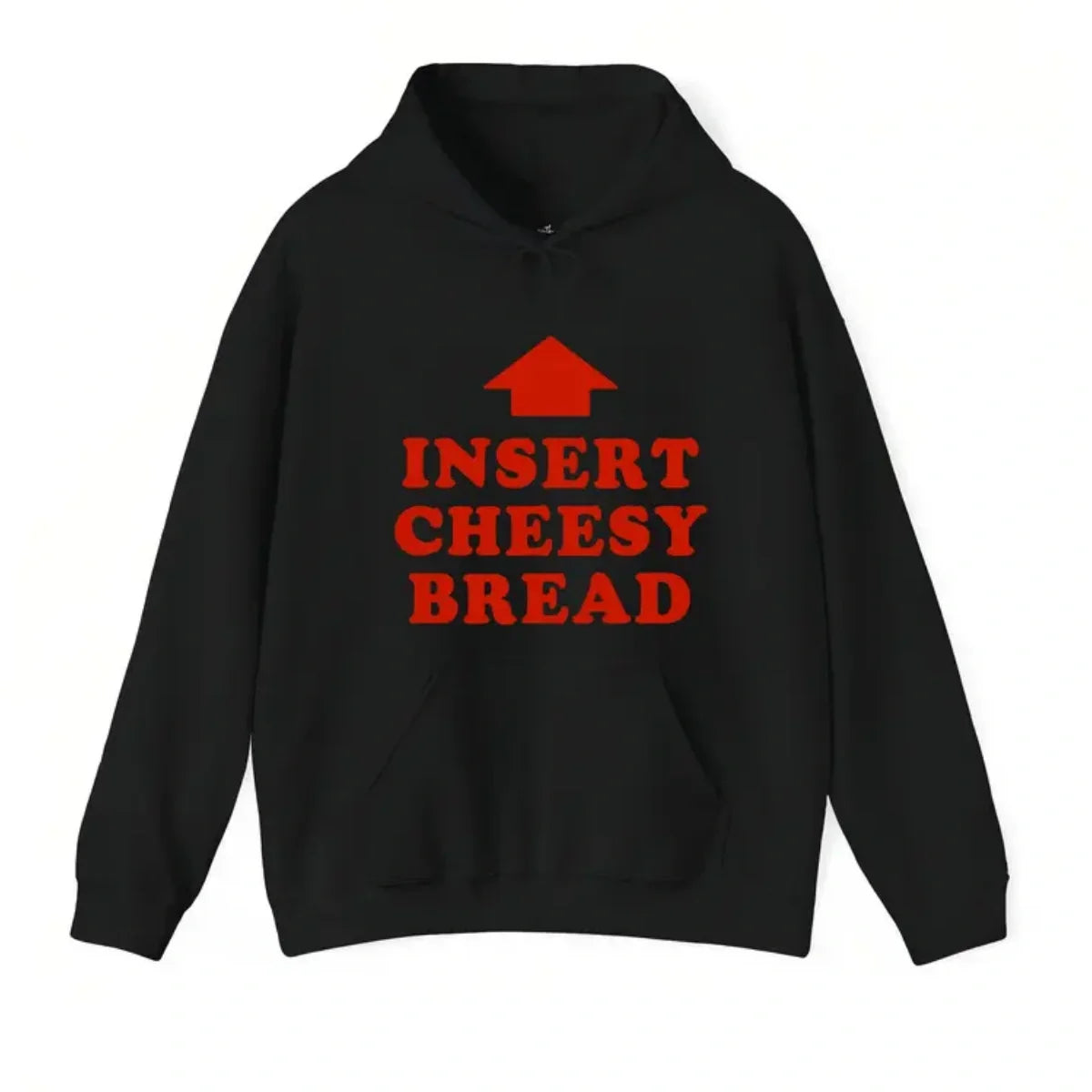 Insert Cheesy Bread Funny Graphic Sweatshirt / Tee