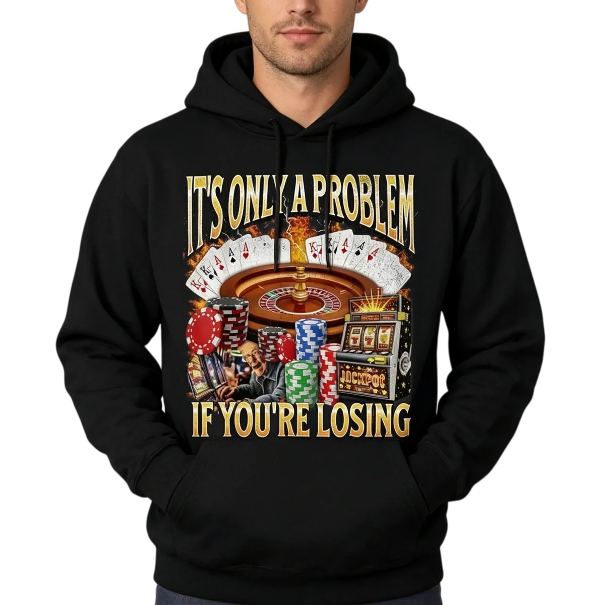 It’s Only A Problem If You’re Losing Graphic T-Shirt & Hoodie