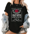 Crazy Bitch Graphic T-Shirt, Pullover Sweatshirt & Hoodie