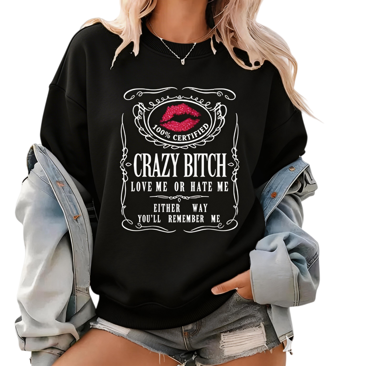 Crazy Bitch Graphic T-Shirt, Pullover Sweatshirt & Hoodie